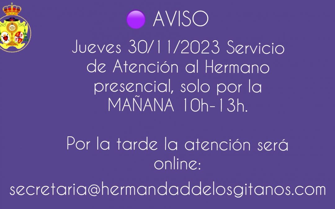 AVISO | Servicio Atención al Hermano Jueves 30/11/2023