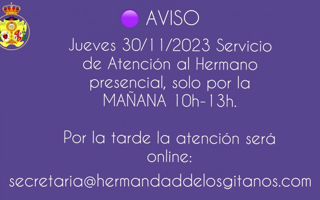 AVISO | Servicio Atención al Hermano Jueves 30/11/2023
