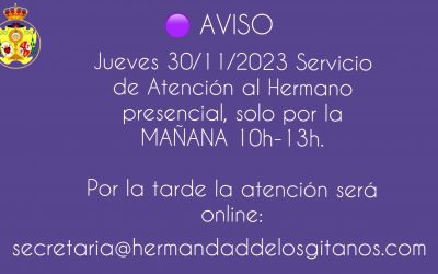 AVISO | Servicio Atención al Hermano Jueves 30/11/2023