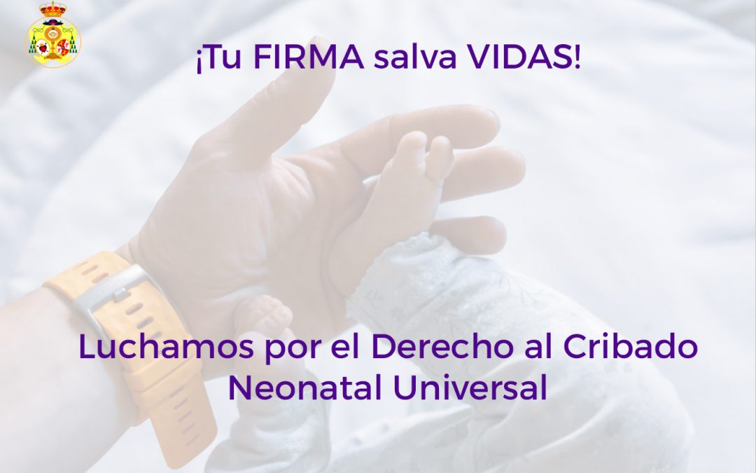 Súmate a la iniciativa: «Impulsando el Derecho al Cribado Neonatal Universal»