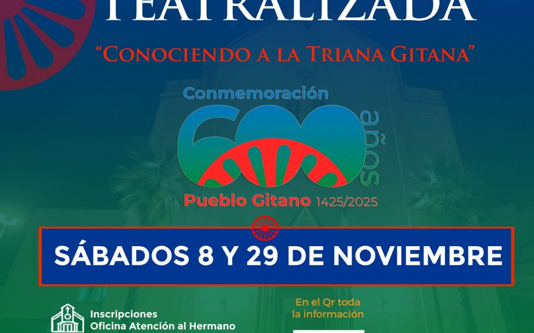 Inscripciones para la Ruta Cultural Teatralizada “Conociendo a La Triana Gitana”