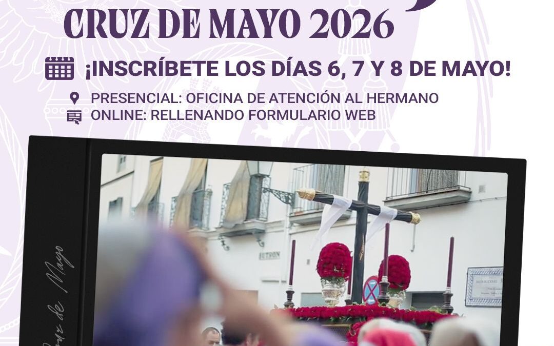 ¿Quieres participar en el cortejo de la Cruz de Mayo 2026 de la Hermandad?
